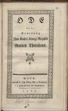 Ode auf die Genesung Ihro Kaiserl. Königl. Majestät Marien Theresiens