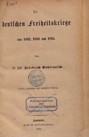 Die deutschen Freiheitskriege von 1813, 1814 und 1815