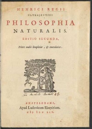 Henrici Regii Ultrajectini Philosophia Naturalis