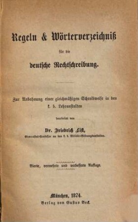 Regeln & Wörterverzeichniß für die deutsche Rechtschreibung : zur Anbahnung einer gleichmäßigen Schreibweise in den k. b. Lehranstalten