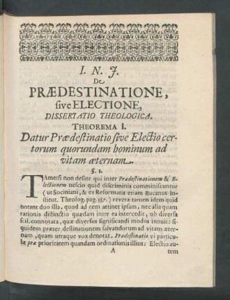 Theorema I. Datur Praedestinatio sive Electio certorum quorundam hominum ad vitam aeternam.