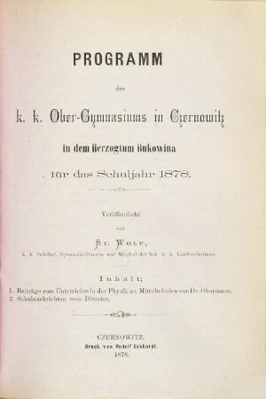 Programm des K.K. Ober-Gymnasiums in Czernowitz in dem Herzogthum Bukowina : veröffentlicht am Schlusse des Schuljahres ..., 1877/78