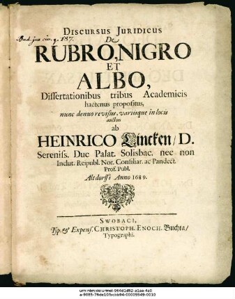 Discursus Iuridicus De Rubro, Nigro Et Albo : Dissertationibus tribus Academicis hactenus propositus