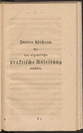 Zweiter Abschnitt. So die eigentliche praktische Anleitung enthält