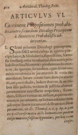 Articvlvs VI. Continens Propositiones probabiles, contra secundum Decalogi Praeceptum à Neotericis Probabilistis adinventas.