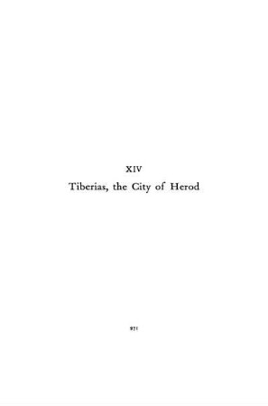CHAPTER XIV. - TIBERIAS, THE CITY OF HEROD