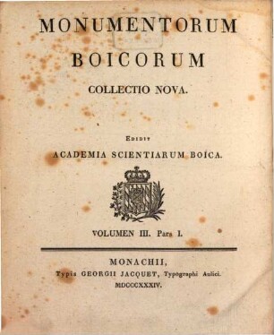 Monumenta Boica. 30,1=Collectio nova 3,1, Diplomata Imperatorum Authentica, Diplom. falsa et rescripta