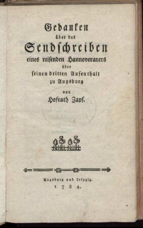 Gedanken über das Sendschreiben eines reisenden Hannoveraners über seinen dritten Aufenthalt zu Augsburg