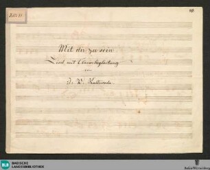 Mit dir zu sein - JWK Mus.Ms. 290 u : V, pf; E|b; StrK WoO 9.03/14