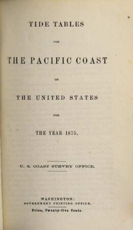 Tide tables for the Pacific coast of the United States. 1875