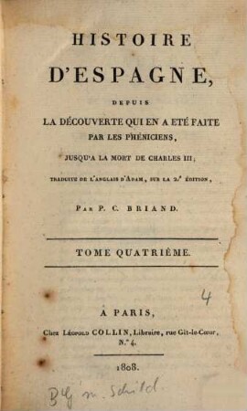 Histoire d'Espagne : depuis la decouverte qui en a eté faite par les Phéniciens jusqu'à la mort de Charles III.. 4