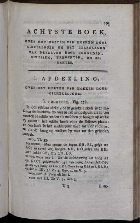 Achtste Boek. Over het meeten van Hoeken door Cirkelbogen en het Bereekenen van dezelven door Choorden, Sinussen, Tangenten, en Secanten.