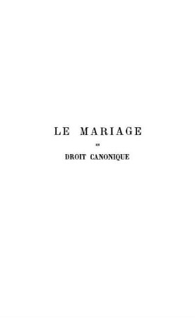 T. 1: Le mariage en droit canonique. T. 1