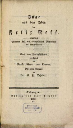 Züge aus dem Leben des Felix Neff, gewesenen Pfarrers bei den evangelischen Gemeinden der Hoch-Alpen