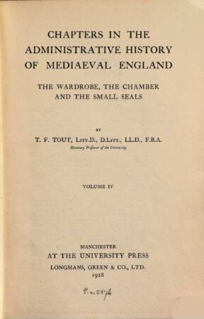 Chapters in the administrative history of mediaeval England : the Wardrobe, the Chamber and the Small Seals, 4 = A,49