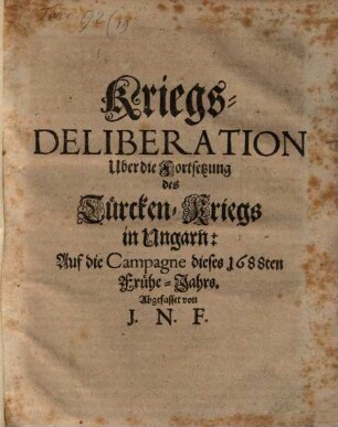 Kriegs-Deliberation Über die Fortsetzung des Türcken-Kriegs in Ungarn