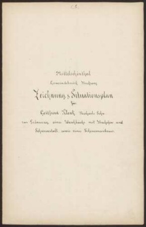 Klenk, Gottfried, Bauer Bau eines Wasch- und Backhauses, eines Schweinestalles und eines Scheunenanbaus