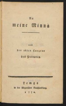An meine Minna : Nach der 26ten Canzone des Petrarca