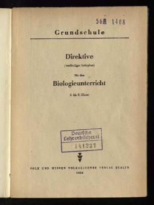 Direktive (vorläufiger Lehrplan) für den Biologieunterricht : 5. bis 8. Klasse ; Grundschule