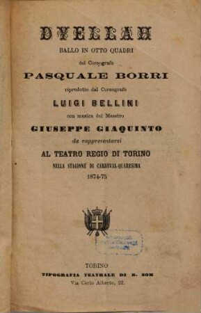 Dyellah : ballo in otto quadri ; da rappresentarsi al Teatro Regio di Torino nella stagione di carneval-quaresima 1874 - 75