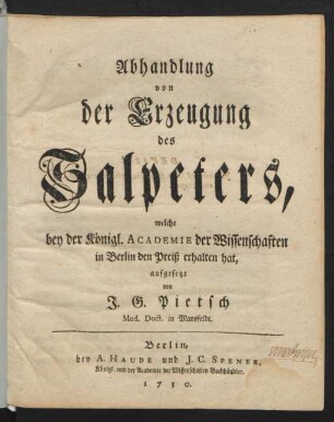 Abhandlung von der Erzeugung des Salpeters : welche bey der Königl. Academie der Wissenschaften in Berlin den Preiß erhalten hat