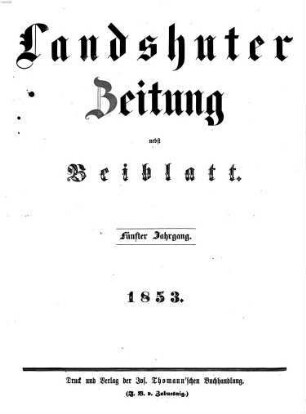 Landshuter Zeitung : niederbayerisches Heimatblatt für Stadt und Land ; gegründet 1849. 5. 1853