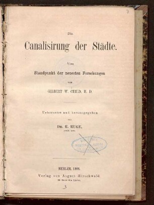 Die Canalisirung der Städte : vom Standpunkt der neuesten Forschungen