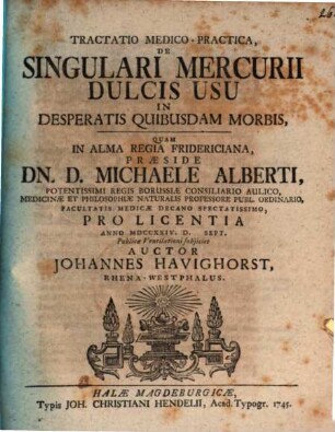 Tractatio Medico-Practica, De Singulari Mercurii Dulcis Usu In Desperatis Quibusdam Morbis