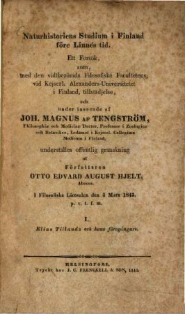 Naturhistoriens Studium i Finland före Linnés tid : Ett Försök. (Diss. inaug.), I