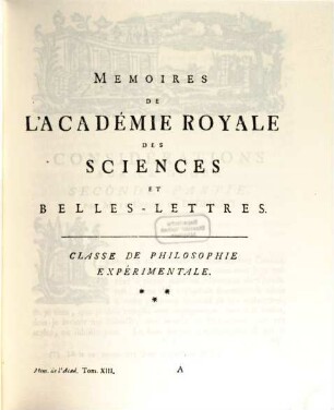 Histoire de l'Académie Royale des Sciences et des Belles Lettres de Berlin : depuis ... ; avec les mémoires tirez des registres de cette Academie. 1757, 1757 (1759)