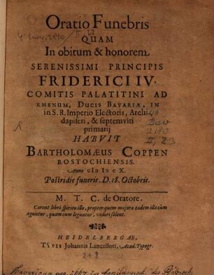Oratio funebris, quam in Obitum ... Friderici IV. Comitis Palatini ... habuit