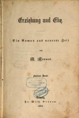 Erziehung und Ehe : Ein Roman aus neuerer Zeit von A. Cosmar, 2