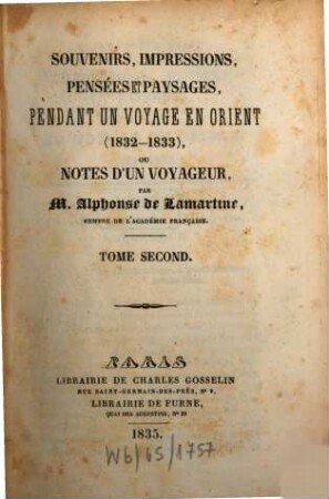 Souvenirs, impressions, pensées et paysages, pendant un voyage en Orient (1832-1833) ou notes d'un voyageur, 2