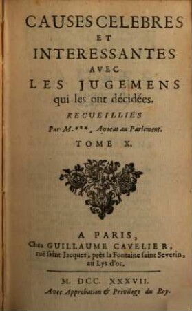 Causes Célèbres Et Interessantes Avec Les Jugemens qui les ont décidées, 10