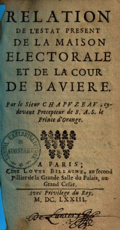 Rélation De L'Estat Present De La Maison Electorale Et De La Cour De Baviere