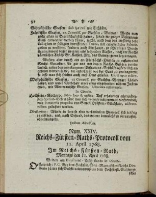 Num. XXIV. Reichs-Fürsten-Raths-Protocoll vom 11. April 1768. - Num. XXXII. Reichs-Fürsten-Raths-Protocoll de dato 29. Aprilis 1768.