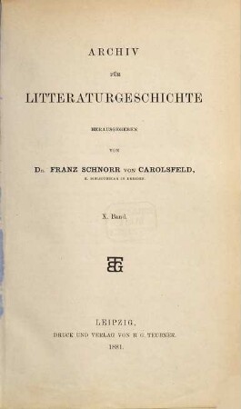 Archiv für Litteraturgeschichte, 10. 1881