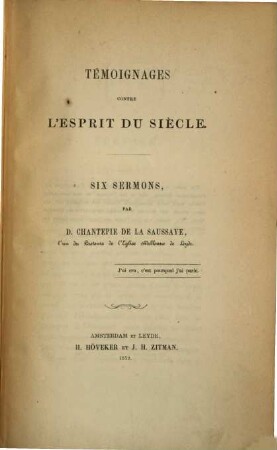 Témoignages contre l'esprit du siècle : Six sermons