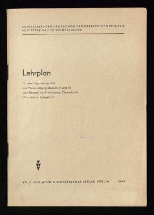 Lehrplan für den Physikunterricht der Vorbereitungsklassen 9 und 10 zum Besuch der Erweiterten Oberschule (Präzisierter Lehrplan)