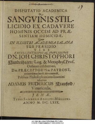 Disputatio Academica De Sanguinis Stillicidio Ex Cadavere Hominis Occisi Ad Praesentiam Homicidae