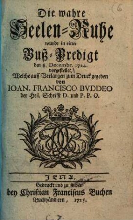 Die wahre Seelen-Ruhe wurde in einer Buß-Predigt den 8. Decembr. 1724 vorgestellet