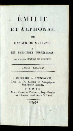 T. 2: Émilie Et Alphonse Ou Danger De Se Livrer A Ses Premieres Impressions