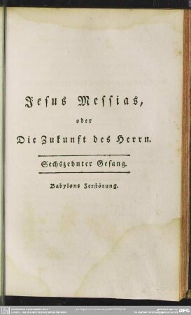 Sechszehnter Gesang. Babylons Zerstörung
