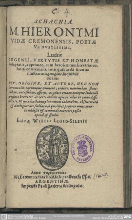 Schachia. M. Hieronymi Vidae... : ludus ingenii, virtutis et honestae voluptatis, apprimeq ...
