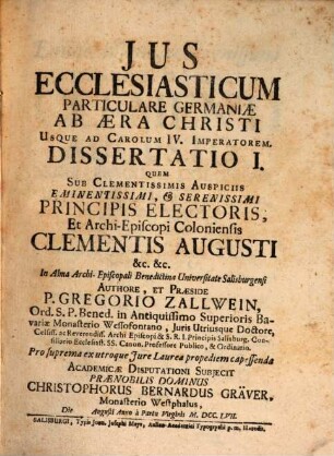 Jus Ecclesiasticum Particulare Germaniæ Ab Æra Christi Usque Ad Carolum IV. Imperatorem : Dissertatio .... Dissertatio I.