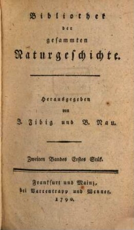 Bibliothek der gesammten Naturgeschichte, 2. 1790/91