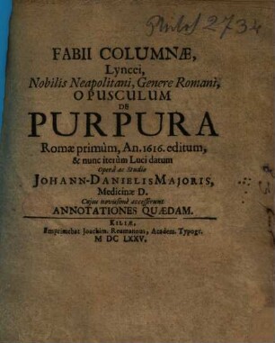 Fabii Columnae Lyncei ... Opusculum De Purpura