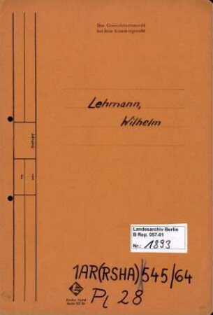 Personenheft Wilhelm Lehmann (*27.01.1910 in Neurode/Eulengebirge, 31.12.1945 für tot erklärt), Kriminalkommissar
