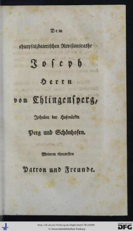 Dem churpfalzbaierischen Revisionsrathe Joseph Herrn von Chlingensperg ...