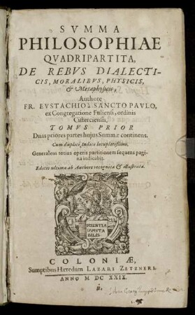 1: Summa Philosophiae Quadripartita, De Rebus Dialecticis, Moralibus, Physicis, & Metaphysicis. 1